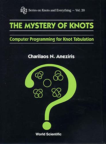 technical//mystery-of-knots-the-computer-programming-for-knot-tabulation-9789810238780