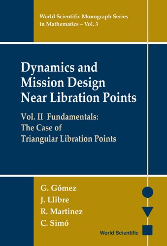 technical/mathematics/dynamics-and-mission-design-near-libration-points---vol-ii-fundamentals-the-case-of-triangular-libration-points-9789810242749