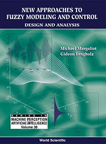 technical//new-approaches-to-fuzzy-modeling-and-control-design-and-analysis-vol-38-9789810243340
