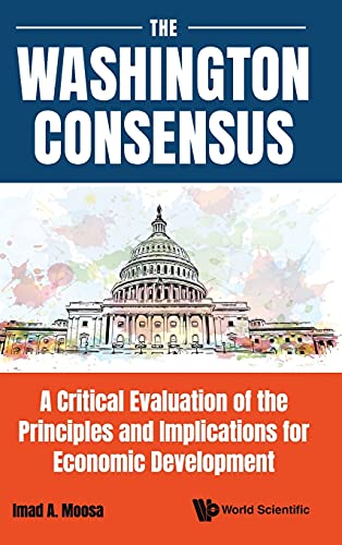 technical//washington-consensus-the-a-critical-evaluation-of-the-principles-and-implications-for-economic-development-9789811236402