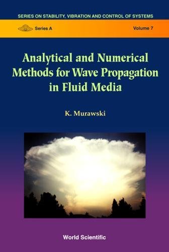technical/mathematics/analytical-and-numerical-methods-for-wave-propagation-in-fluid-media-9789812381552