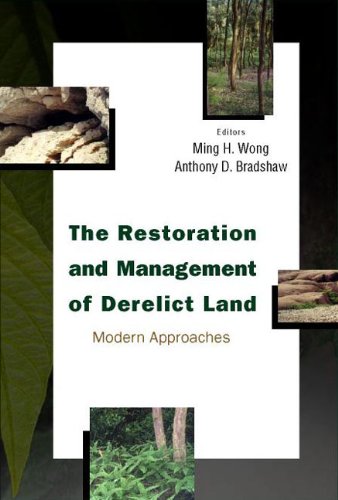 technical/management/restoration-and-management-of-derelict-land-the-modern-approaches-9789812382535