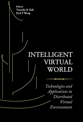 technical//intelligent-virtual-world-technologies-and-applications-in-distributed-virtual-environment-9789812386182