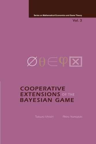 technical/mathematics/cooperative-extensions-of-the-bayesian-game-vol-3-9789812563590