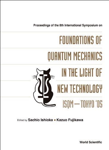 technical/general/foundations-of-quantum-mechanics-in-the-light-of-new-technology-isqm-tokyo-05---proceedings-of-the-8th-international-symposium-9789812568588