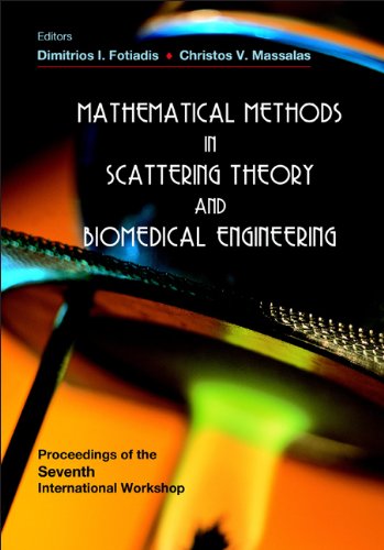 technical/mathematics/mathematical-methods-in-scattering-theory-and-biomedical-engineering---proceedings-of-the-seventh-international-workshop-9789812568601