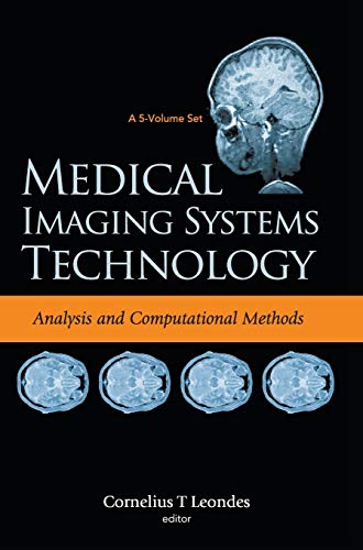 medical/radiology/medical-imaging-systems-technology-volume-1-analysis-and-computational-methods-9789812569936