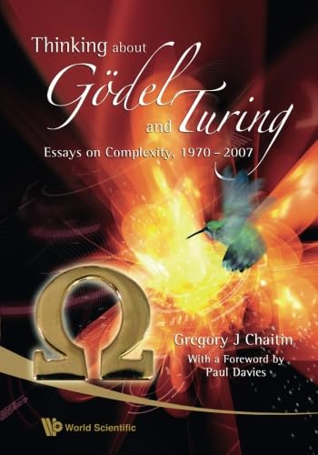 technical/mathematics/thinking-about-godel-and-turing-essays-on-complexity-1970-2007-9789812708960