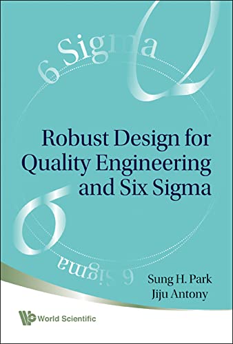technical//robust-design-for-quality-engineering-and-six-sigma-9789812778673