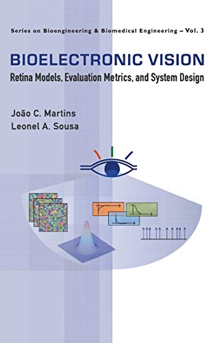 medical/ophthalmology/bioelectronic-vision-retina-models-evaluation-metrics-and-system-design-vol-3-9789812794307