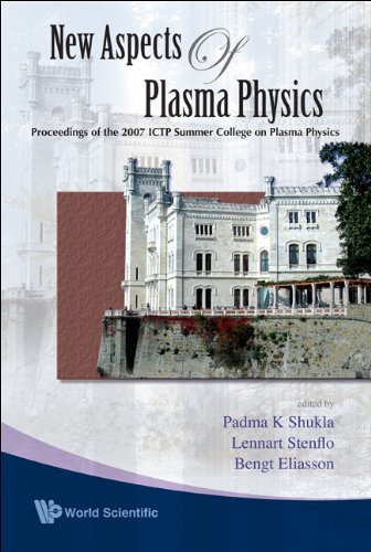 technical/general/new-aspects-of-plasma-physics---proceedings-of-the-2007-ictp-summer-college-on-plasma-physics-9789812799777