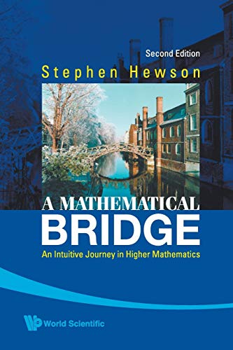 technical/mathematics/mathematical-bridge-a-an-intuitive-journey-in-higher-mathematics-2nd-edition--9789812834089