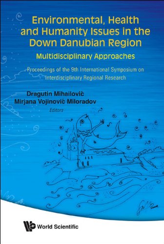 technical//environmental-health-and-humanity-issues-in-the-down-danubian-region-multidisciplinary-approach---proceedings-of-the-9th-international-symposium-on-interdisciplinary-regional-research-9789812834393