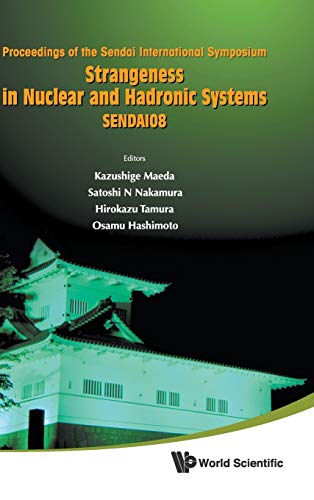 technical/general/strangeness-in-nuclear-and-hadronic-systems-sendai08---proceedings-of-the-sendai-international-symposium-9789814277600