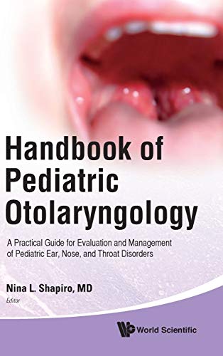medical-reference-books//handbook-of-pediatric-otolaryngology-a-practical-guide-for-evaluation-and-management-of-pediatric-ear-nose-and-throat-disorders-9789814282055