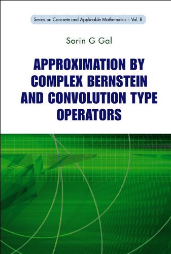 technical/mathematics/approximation-by-complex-bernstein-and-convolution-type-operators-9789814282420