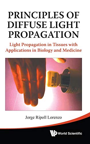 medical/general-medicine/principles-of-diffuse-light-propagation-light-propagation-in-tissues-with-applications-in-biology-and-medicine-9789814293761