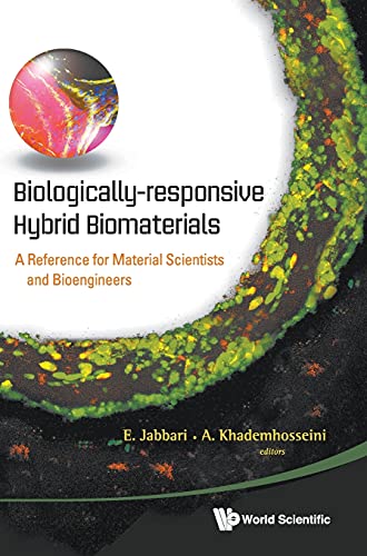 technical/general/biologically-responsive-hybrid-biomaterials-a-reference-for-material-scientists-and-bioengineers-9789814295673