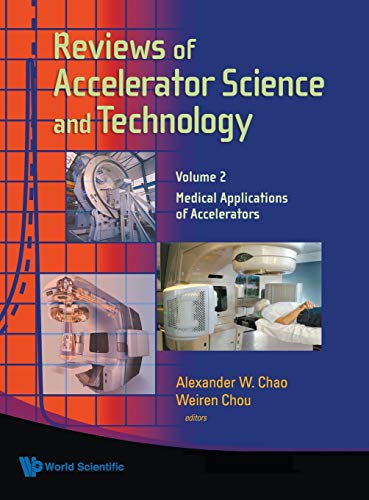 technical/general/reviews-of-accelerator-science-and-technology---volume-2-medical-applications-of-accelerators-9789814299343