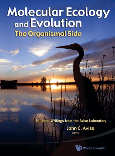 technical//molecular-ecology-and-evolution-the-organismal-side-selected-writings-from-the-avise-laboratory-9789814317757