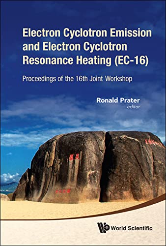technical/general/electron-cyclotron-emission-and-electron-cyclotron-resonance-heating-ec-16---proceedings-of-the-16th-joint-workshop-with-cdrom--9789814340267
