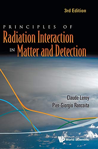 technical/general/principles-of-radiation-interaction-in-matter-and-detection-3rd-edition--9789814360517