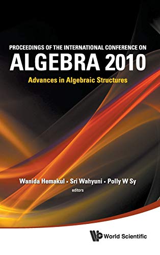 technical/mathematics/proceedings-of-the-international-conference-on-algebra-2010-advances-in-algebraic-structures-9789814366304