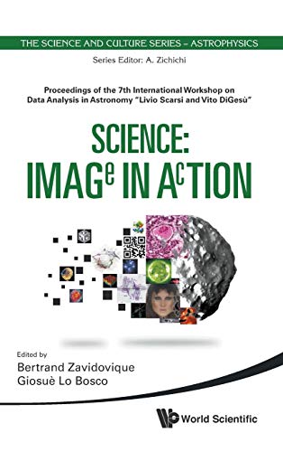 technical/general/science-image-in-action---proceedings-of-the-7th-international-workshop-on-data-analysis-in-astronomy-livio-scarsi-and-vito-digesu-9789814383288