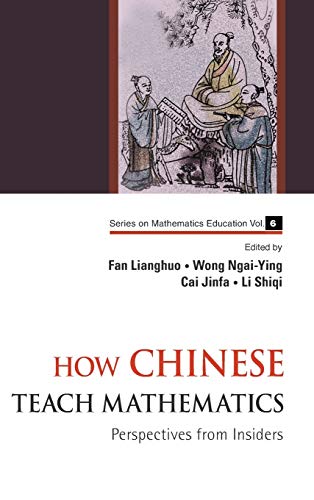 technical/mathematics/how-chinese-teach-mathematics-perspectives-from-insiders-9789814415811