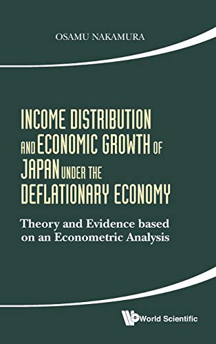 technical//income-distribution-and-economic-growth-of-japan-under-the-deflationary-economy-theory-and-evidence-based-on-an-econometric-analysis-9789814436151