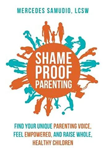 medical/general-medicine/shame-proof-parenting-find-your-unique-parenting-voice-feel-empowered-and-raise-whole-healthy-children-9780998740607